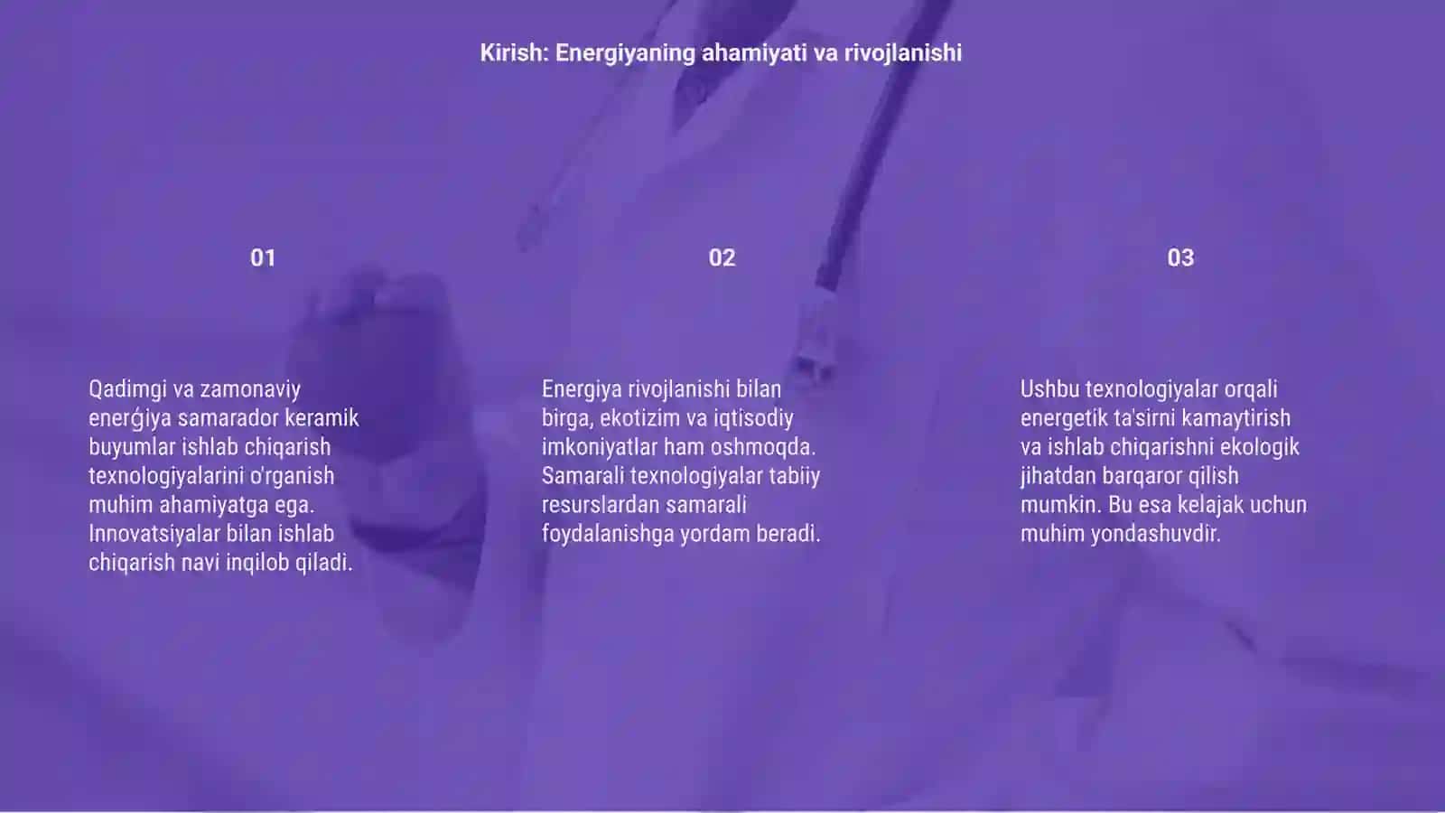 Qadimgi va zamonaviy energiya samarador keramik buyumlar ishlab chiqarish texnologiyalari 3
