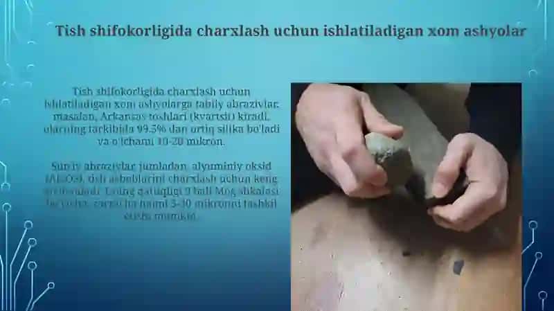Tish shifokorligida charxlash uchun ishlatiladigan xom ashyolar 3