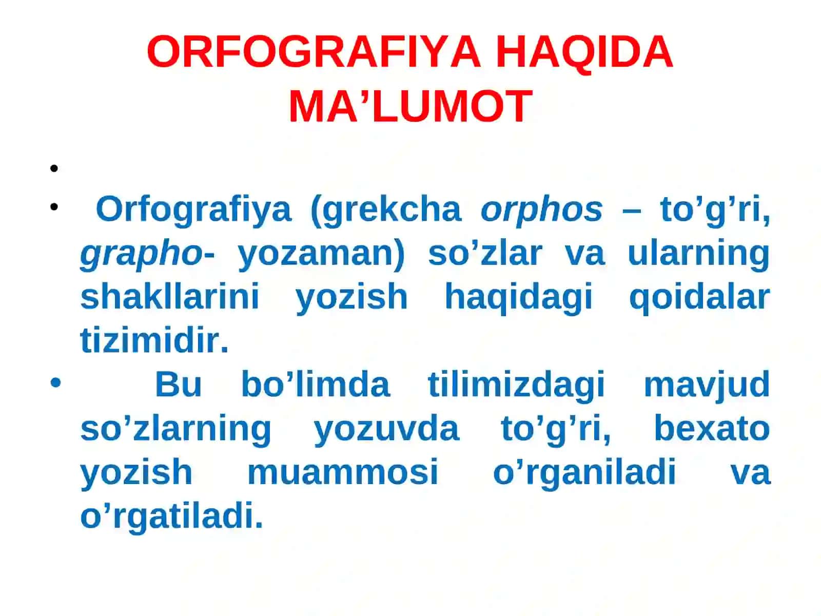 ORFOGRAFIYA, UNING ASOSIY TAMOYILLARI. ORFOEPIYA QOIDALARI. FONETIK YOZUV 3
