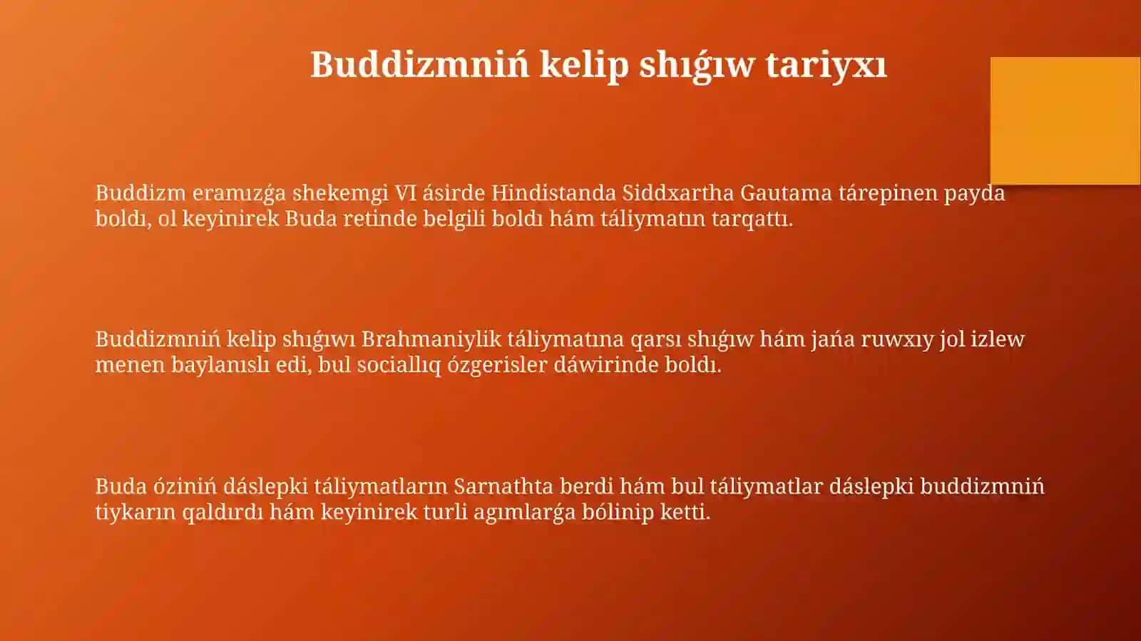Buddizm dininiń payda boliw tariyxı, tiykarģı táliymatlar, agımlar hám derekler 3