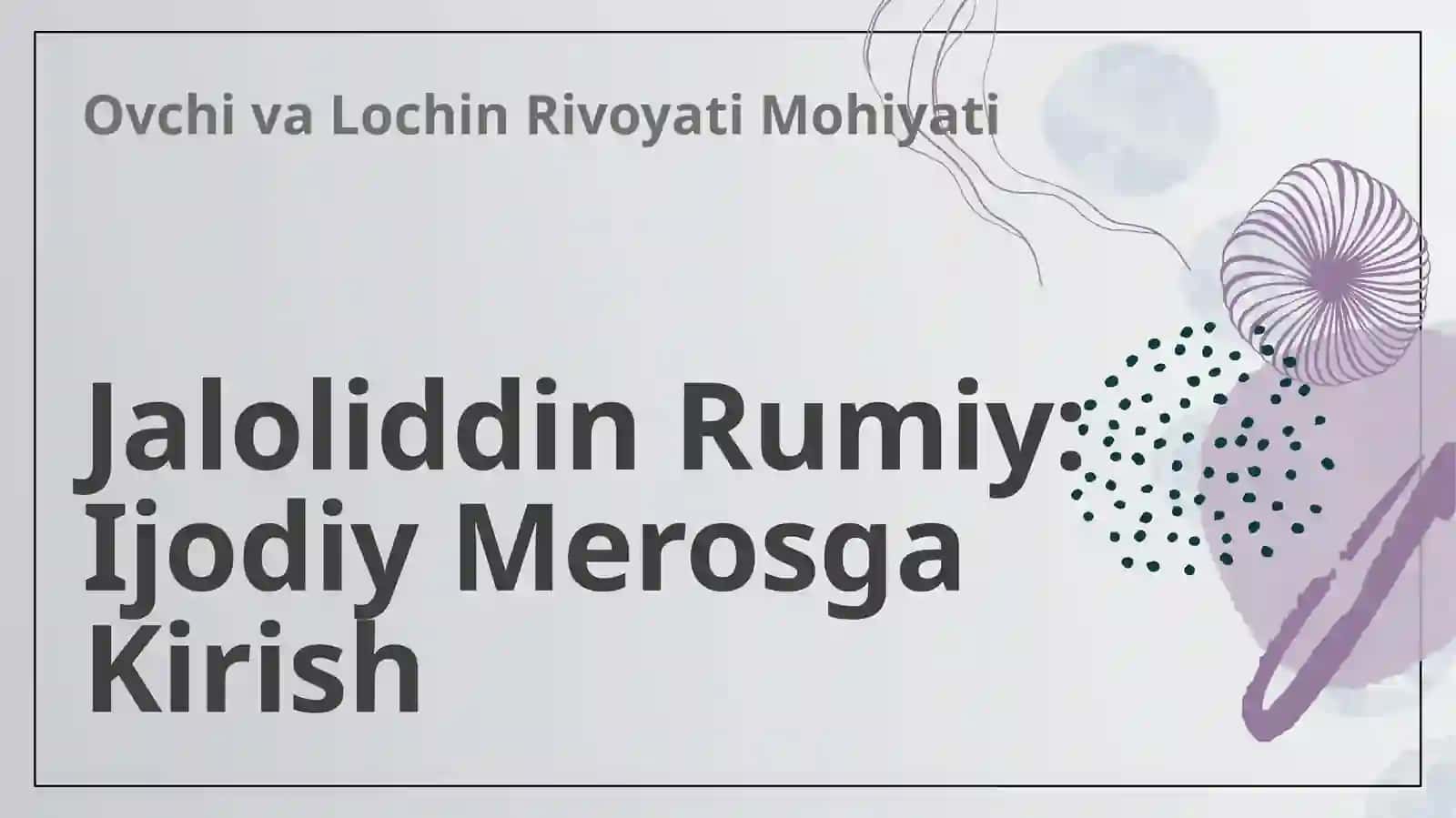 Jaloliddin Rumiyning "Ovchi va Lochin" rivoyati 3