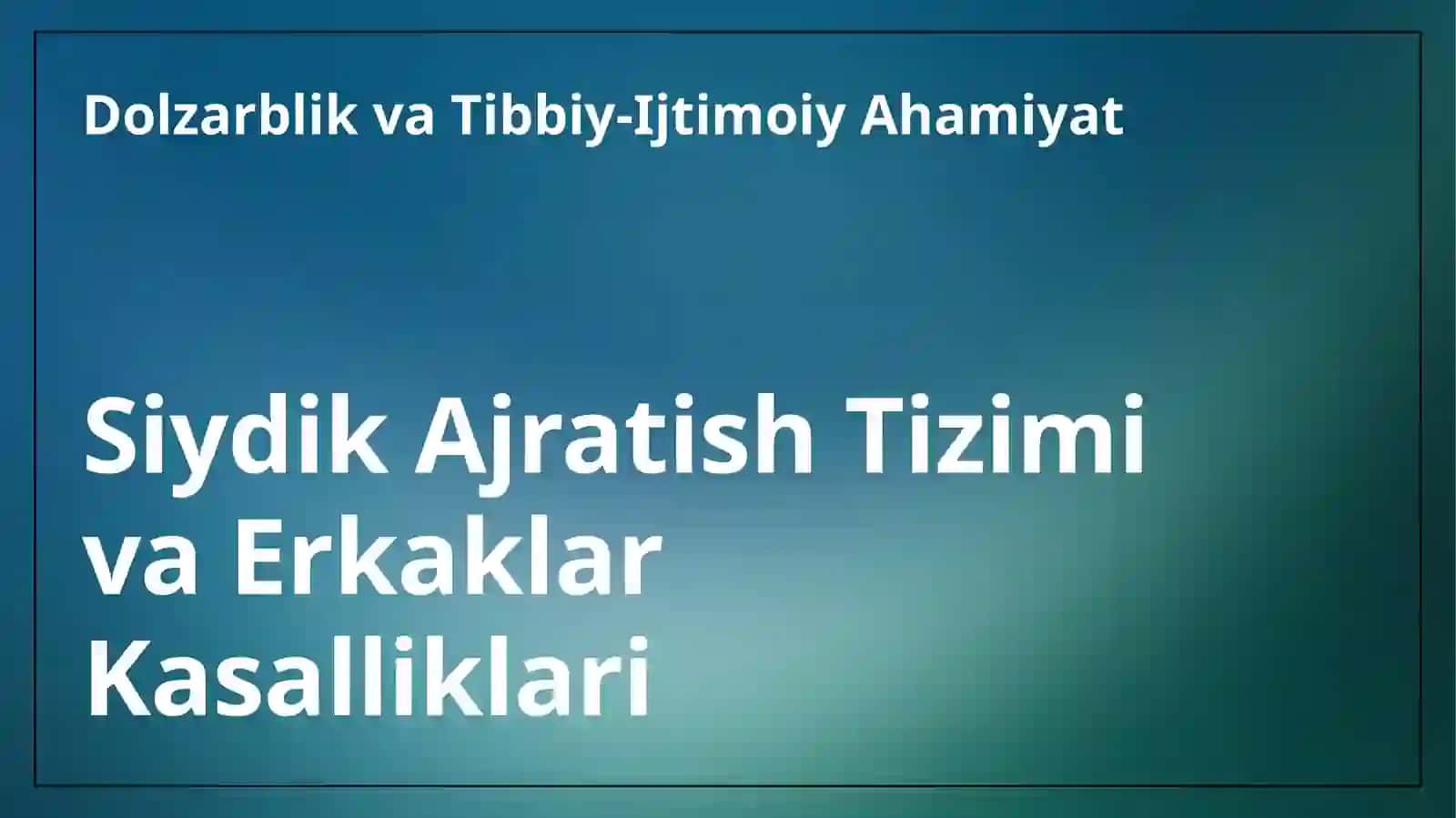 Siydik ajratish trakti va erkaklar jinsiy aʼzolari kasalliklari, Jinsiy a'zo yalligʻlanish va oʻsma kasalliklari 3