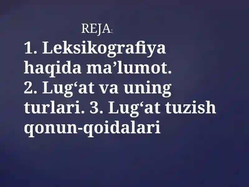 Leksikografiya haqida ma’lumot. Lug'at va uning turlari. Lug'at tuzish qonun-qoidalari 3