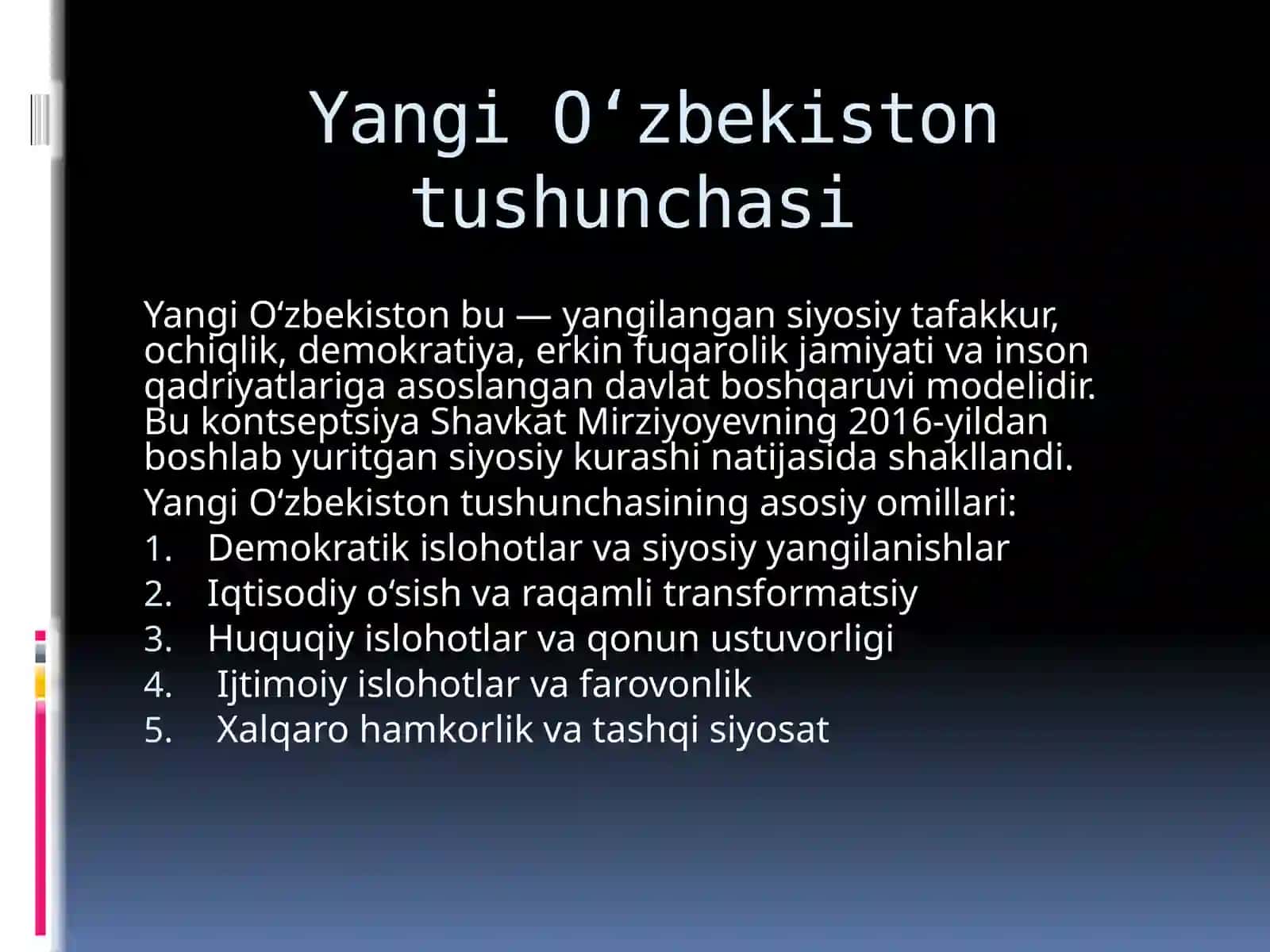 Yangi O’zbekistondagi demokratik o’zgarishlar, keng imkoniyatlar va amaliy ishlar. 3