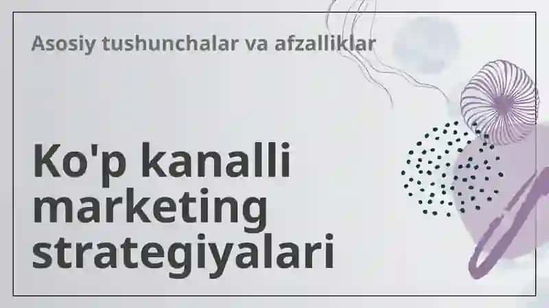 Ko'p kanalli marketing strategiyalari 3