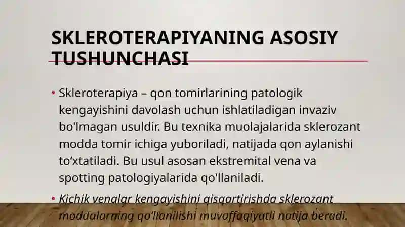 Zamonaviy skleroterapiya. Turlari va oʻtkazish usullari. Davo effekti, boʻlishi mumkin boʻlgan asoratlar. 3