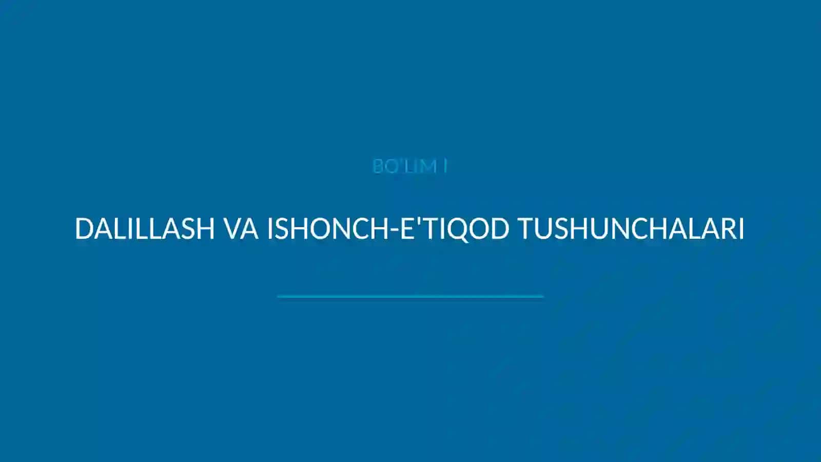 Dalillash va ishonch-eʼtiqodning shakllanish jarayoni 3