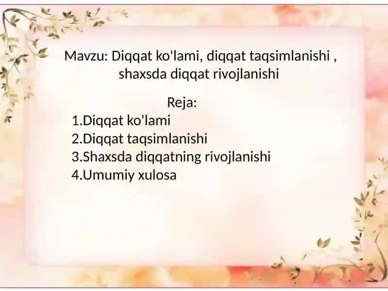 diqqat ko'lami, diqqat taqsimlanishi va shaxsdagi diqqatning rivojlanishi haqida ma'lumotlar. 3