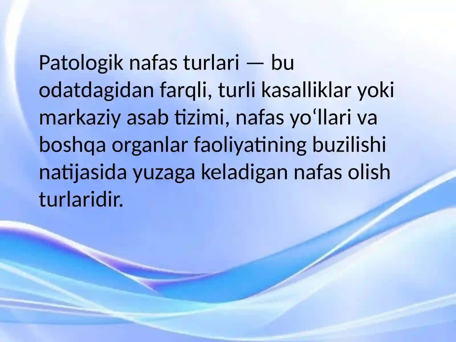 Patologiknafasturlari.Nafasolishtizimiboshqarilish 3