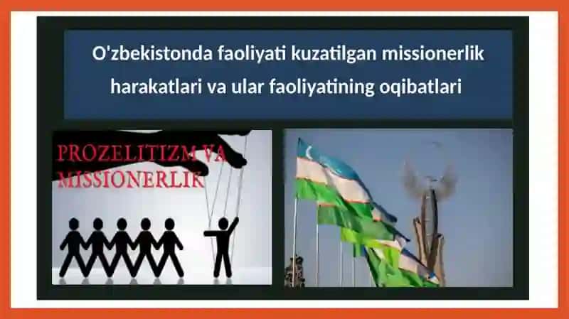 O’zbekistonda faoliyati kuzatilgan missionerlik harakatlari va ular faoliyatining oqibatlari 3