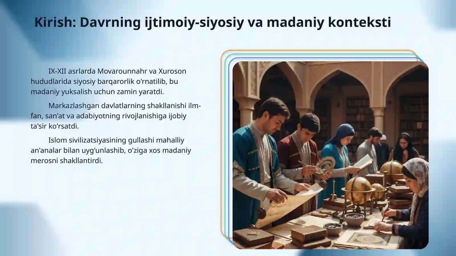 IX-XII asrlarda mamlakatimiz hududida ro'y bergan madaniy uyg'onish (Renessans).Buyuk allomalarning jahon sivilizatsiyasiga qo'shgan hissasi 3