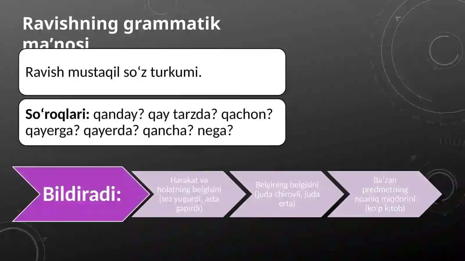 Ravish. Ravishning grammatik ma'nosi, morfologik belgilari va sintaktik vazifasi 3