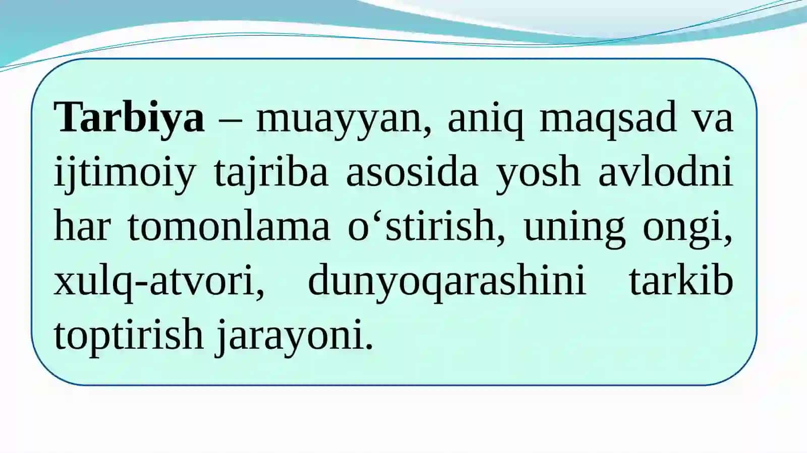 Boshlangʻich taʼlimda tarbiya jarayonining mazmuni va mohiyati. Tarbiyaning umumiy metodlari, shakllari va vositalari 3