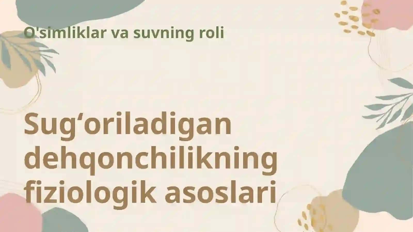 Sugʻoriladigan dehqonchilikning fiziologik asoslari 3