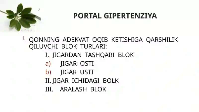 Portal gipertenziya. Jigar sirrozini portal gipertenziya va assit bilan kechishini etiologiyasi , patogenezi. Klinik kechishi, diagnostikasi va differensial tashxislash. 3