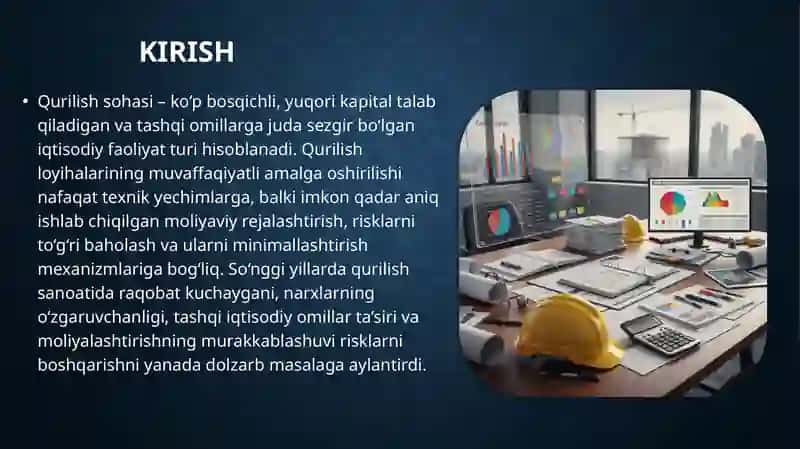 Qurilish loyihalarida risklarni moliyaviy baholash va uning minimallashtirishning zamonaviy usullarimavzusidanMustaqilishi 3