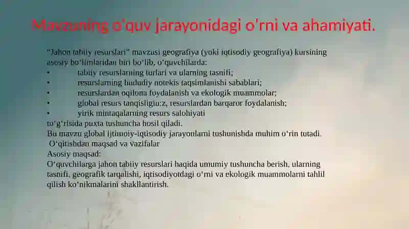 JAHON TABIIY RESURSLARI MAVZUSINI O’QITISH METODIKASI 3