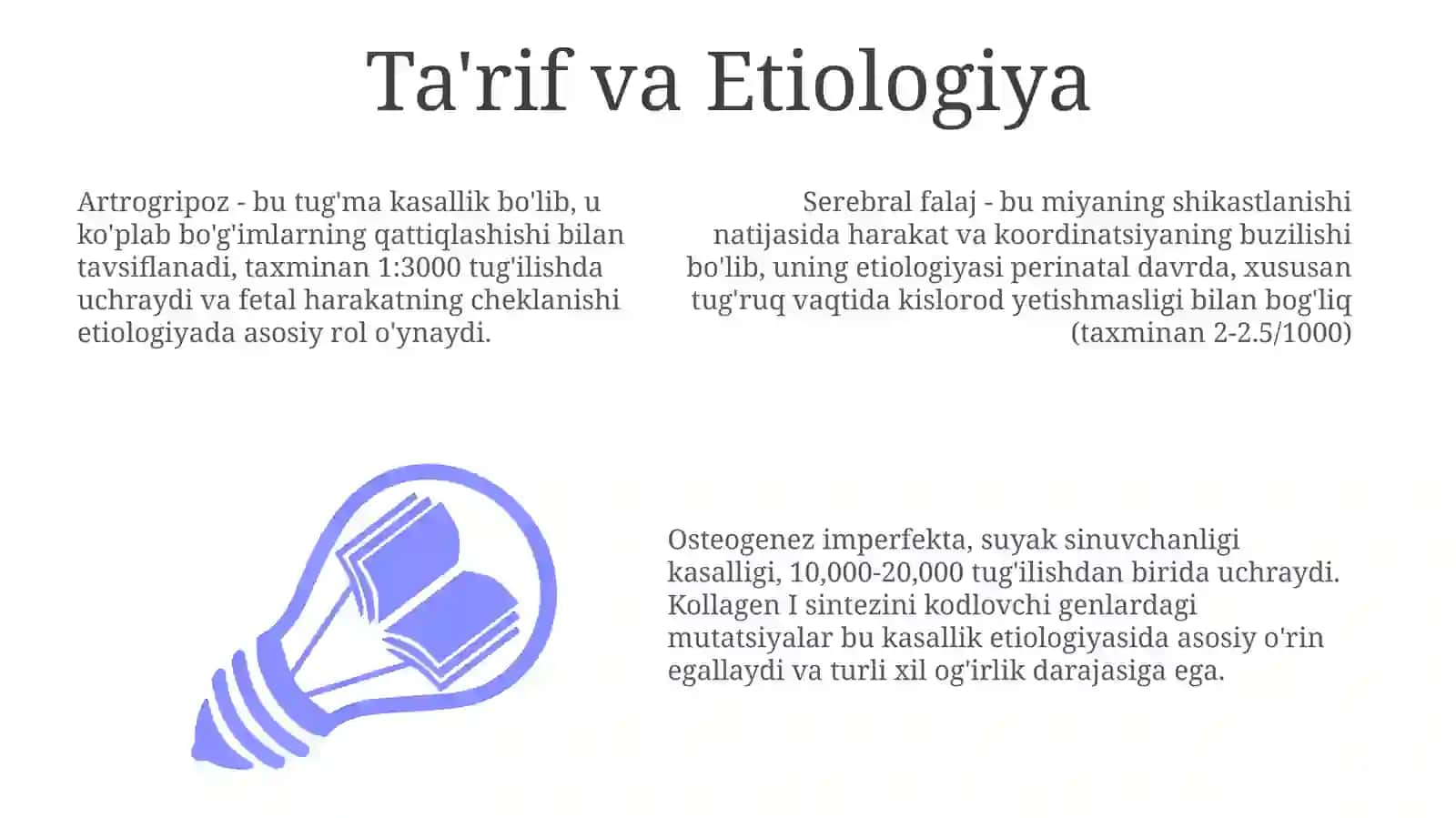 Artriogrippoz, Serebral falaj, Osteogenez imperfekta: Ta'rif va Etiologiya 3