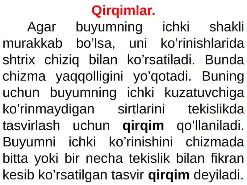 Qirqim va kesim. Og`ma kesim va uning haqiqiy kattaligini yasash. Chizmalardagi shartliliklar va soddalashtirishlar. Murakkab qirqim. 3
