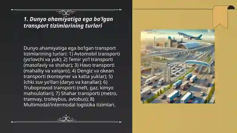 Dunyo ahamiyatiga ega bo‘lgan transport tizimlarining turlari 3