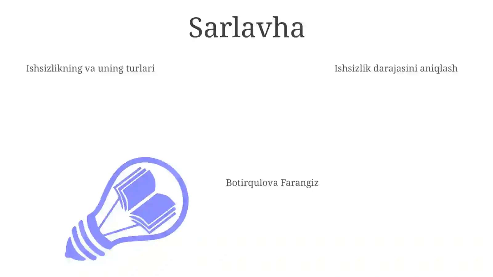 Ishsizlikning va uning turlari. Ishsizlik darajasini aniqlash 3
