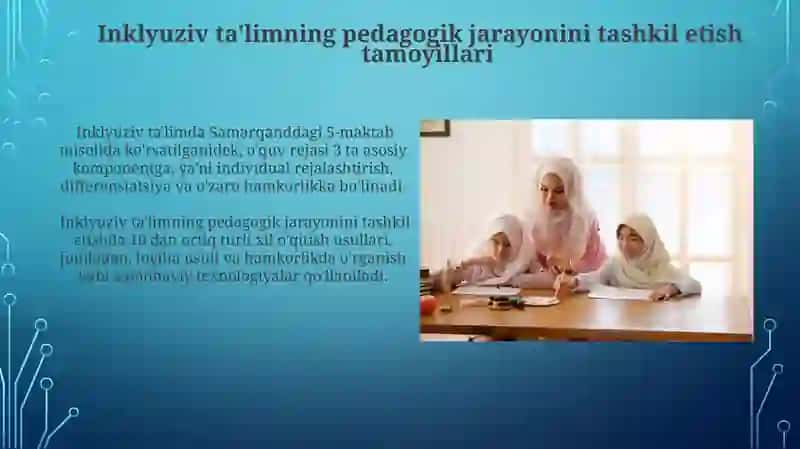 Inklyuziv ta'lim va "Mehrli maktab"larda pedagogik jarayonni tashkil etish yoʻllari vositalari 3