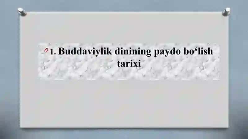 BUDDIZM DINI TARIXI VA ASOSIY G’OYALARI 3