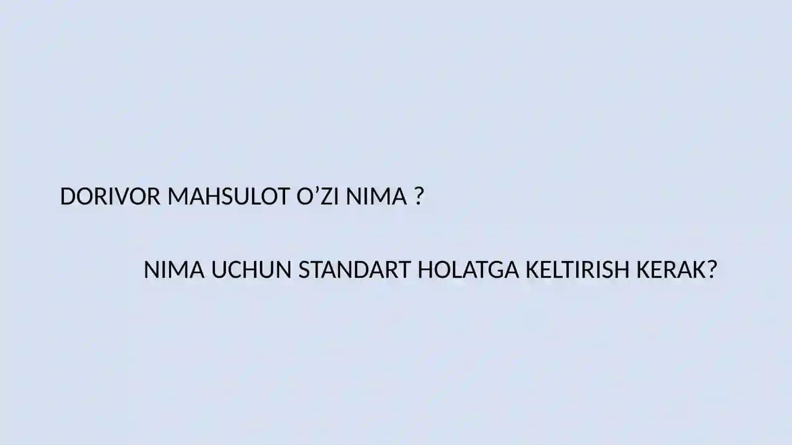 AMALIY MASHG’ULOT DORIVOR O’SIMLIK MAHSULOTLARINI STANDART HOLATGA KELTIRISH TALABLARI VA METROLOGIK TA’MINOT ASOSLARINI O’RGANISH 3