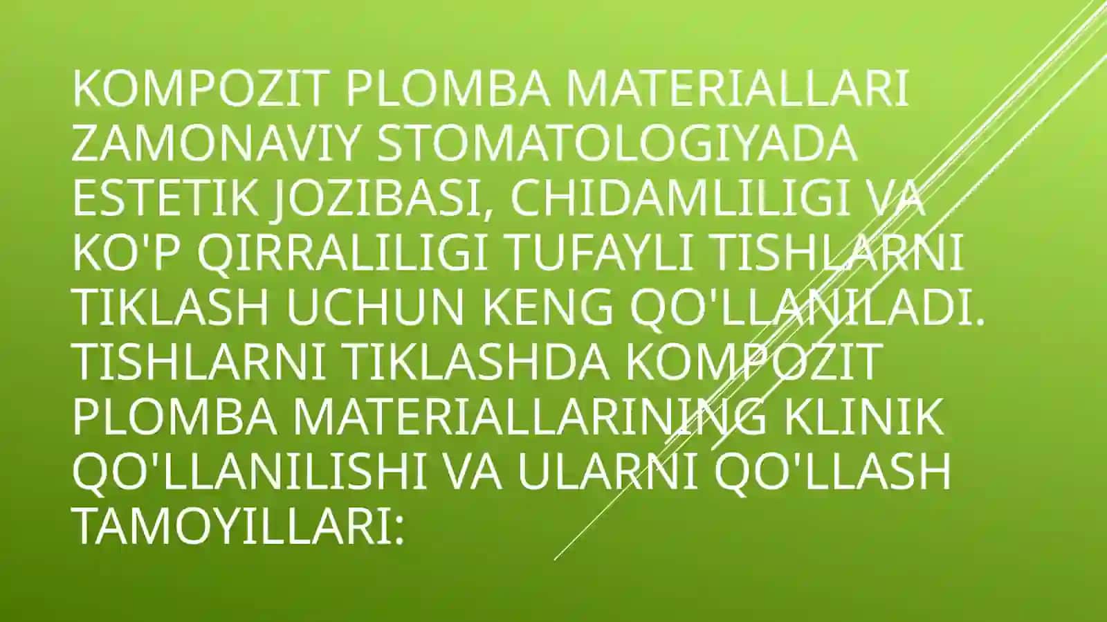 TISHLAR RESTAVRASIYASIDA KOMPOZIT PLOMBA ASHYOLARINING KLINIK

QO'LLASH TAMOYILLARI 3