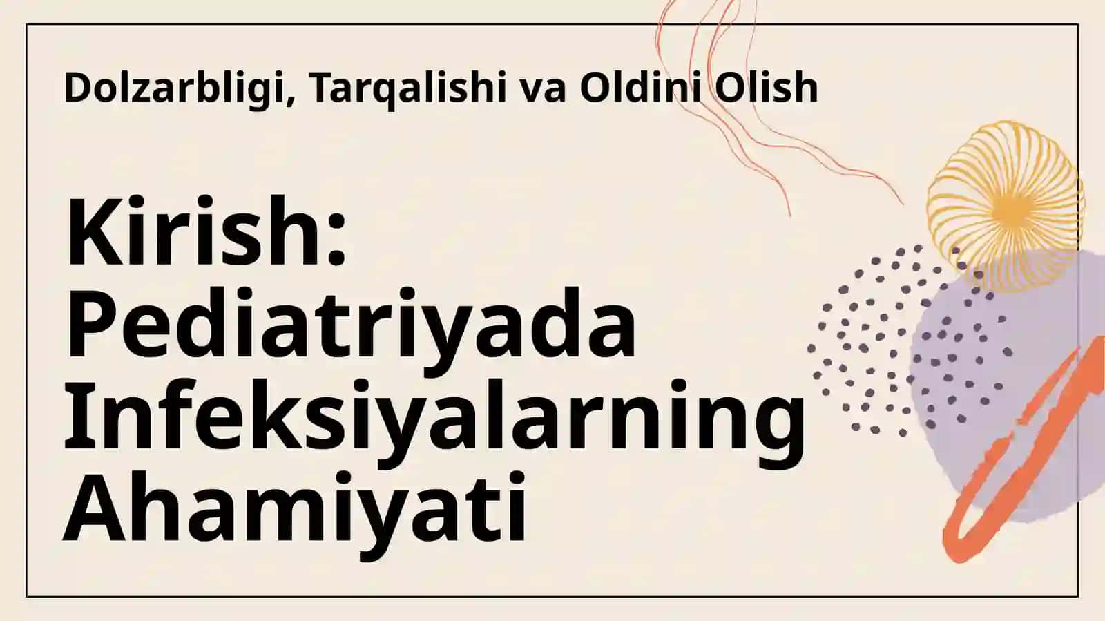 Pediatriya amaliyotida infeksiyalar qo‘zg‘atuvchilari 3