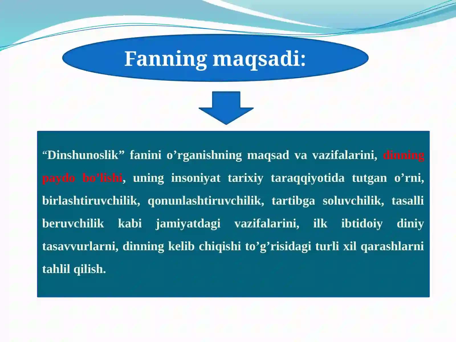 “DINSHUNOSLIK” FANIGA KIRISH. “DINSHUNOSLIK” FANINI O’QITISHNING MAQSAD VA VAZIFALARI 3