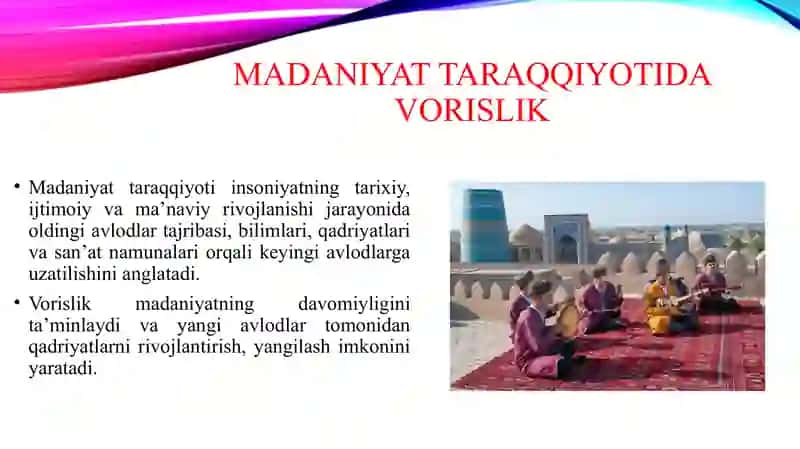 Madaniyat taraqqiyotida vorislik. Madaniy meros tushunchasi 3