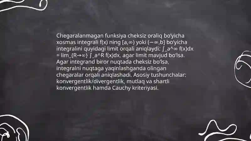 Chegaralanmagan funksiyaning cheksiz oraliq bo‘yicha xosmas integrali 3
