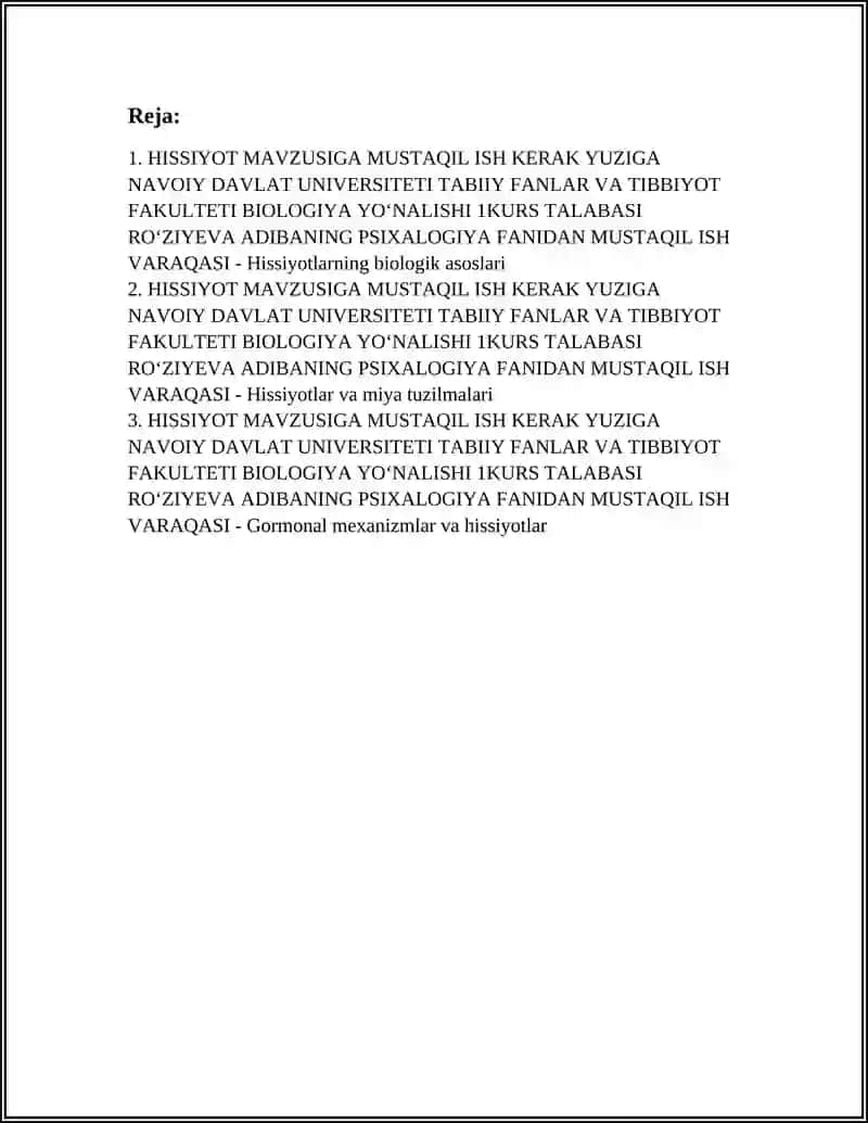 HISSIYOT MAVZUSIGA MUSTAQIL ISH KERAK YUZIGA NAVOIY DAVLAT UNIVERSITETI TABIIY FANLAR VA TIBBIYOT FAKULTETI BIOLOGIYA YOʻNALISHI 1KURS TALABASI ROʻZIYEVA ADIBANING PSIXALOGIYA FANIDAN MUSTAQIL ISH VARAQASI 3