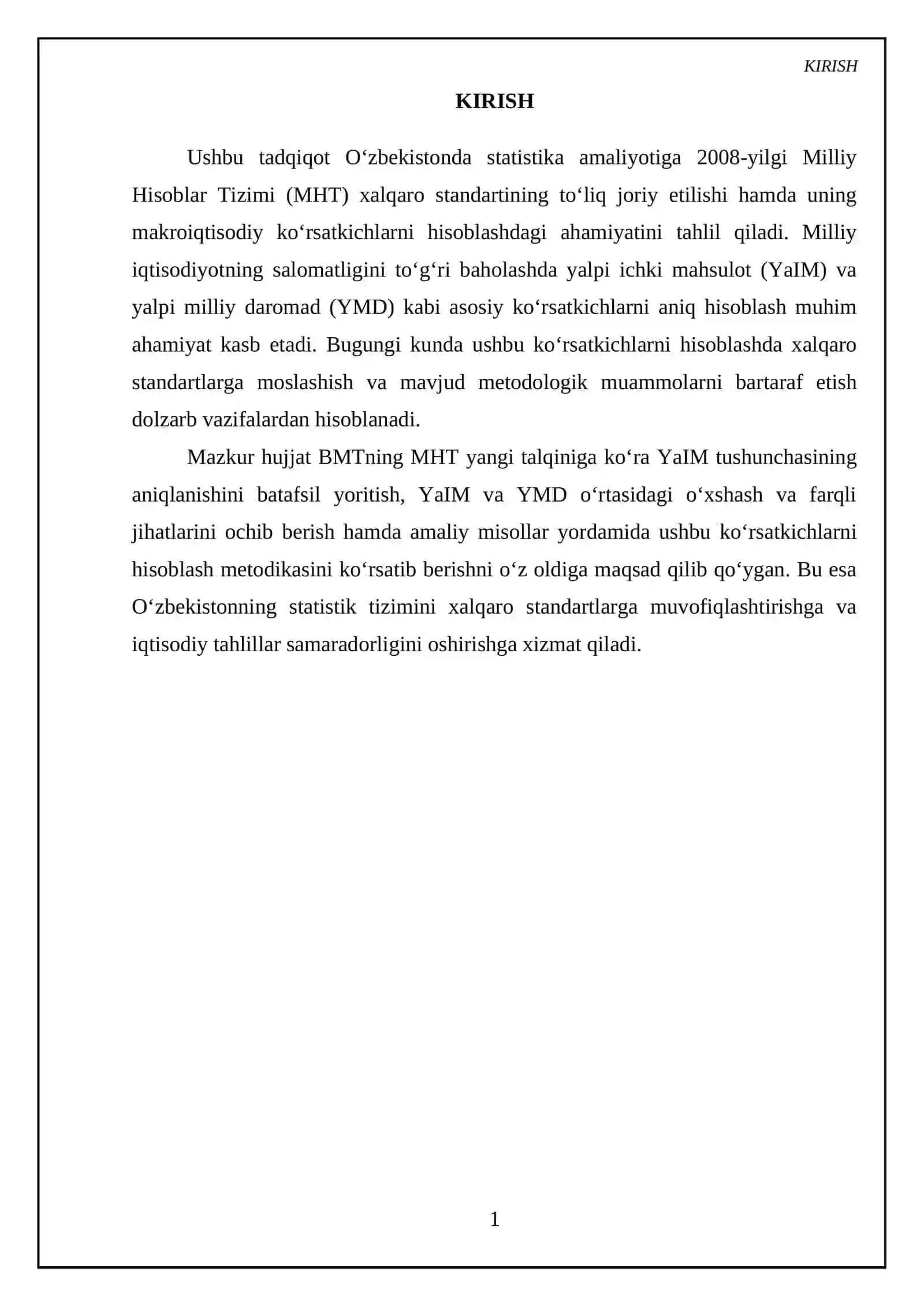 O'zbekistonda statistika amaliyotiga MHT ning 2008 ( milliy hisobotlar tizimi) xalqaro standartda to'liq joriy etilmoqda. BMT MHT ning yangi talqiniga ko'ra Yalpi ichki mahsulot tushunchasining aniqlanishini tasvirlab bering 3