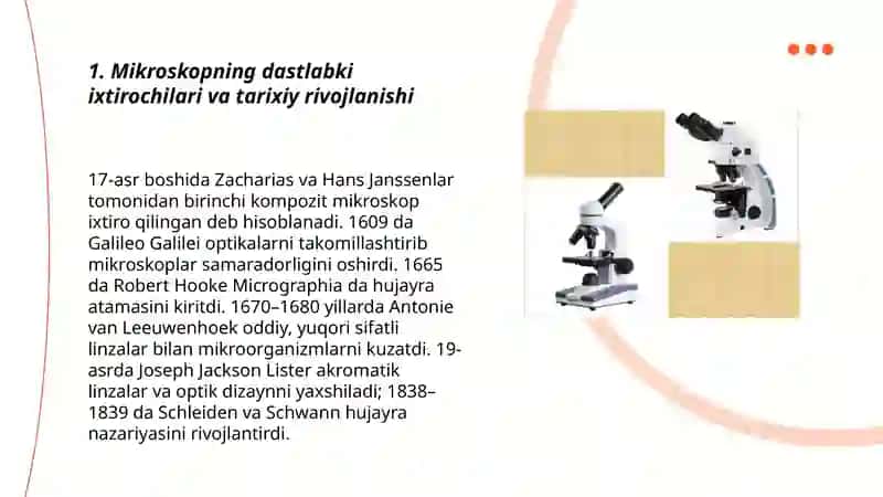 Mikroskopning ixtiro qilinishi va biologik taraqqiyotlarda qollanilishi. Elaktron mikrjskopiya, gistokimyo mikrotexnikaning yaratilishi, mikroskoplarni mukammallashtirish natijalari 3