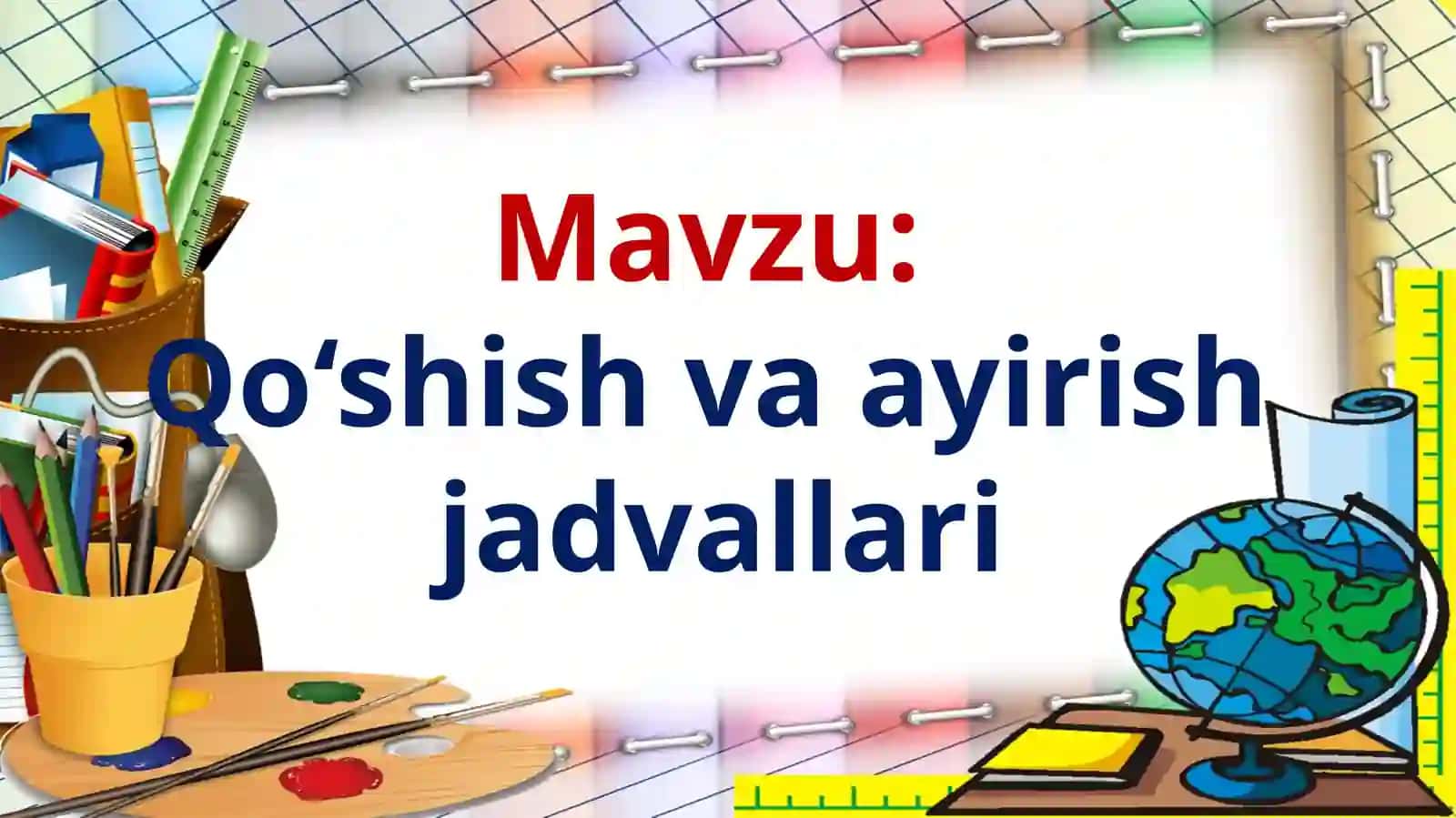 Qo‘shish va ayirish jadvallari 3