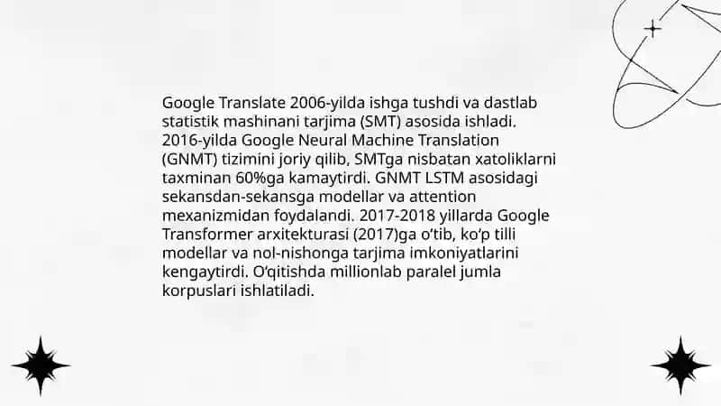 Dunyo miqyosidagi kompyuter lingvistikasi tadqiqotlari: Xalqaro loyihalar (masalan, Google Translate, BERT) va ularning yondashuvlari 3