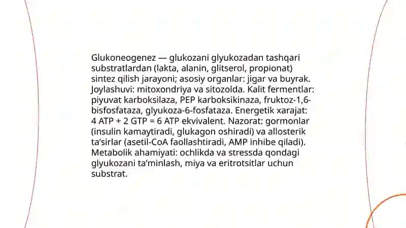 Glukoneogenez. Pentozofosfat yo'lining ahamiyati. Fruktoza va galaktoza almashinuvi. Glyukoza gomeostazi, boshqarilishi. 3