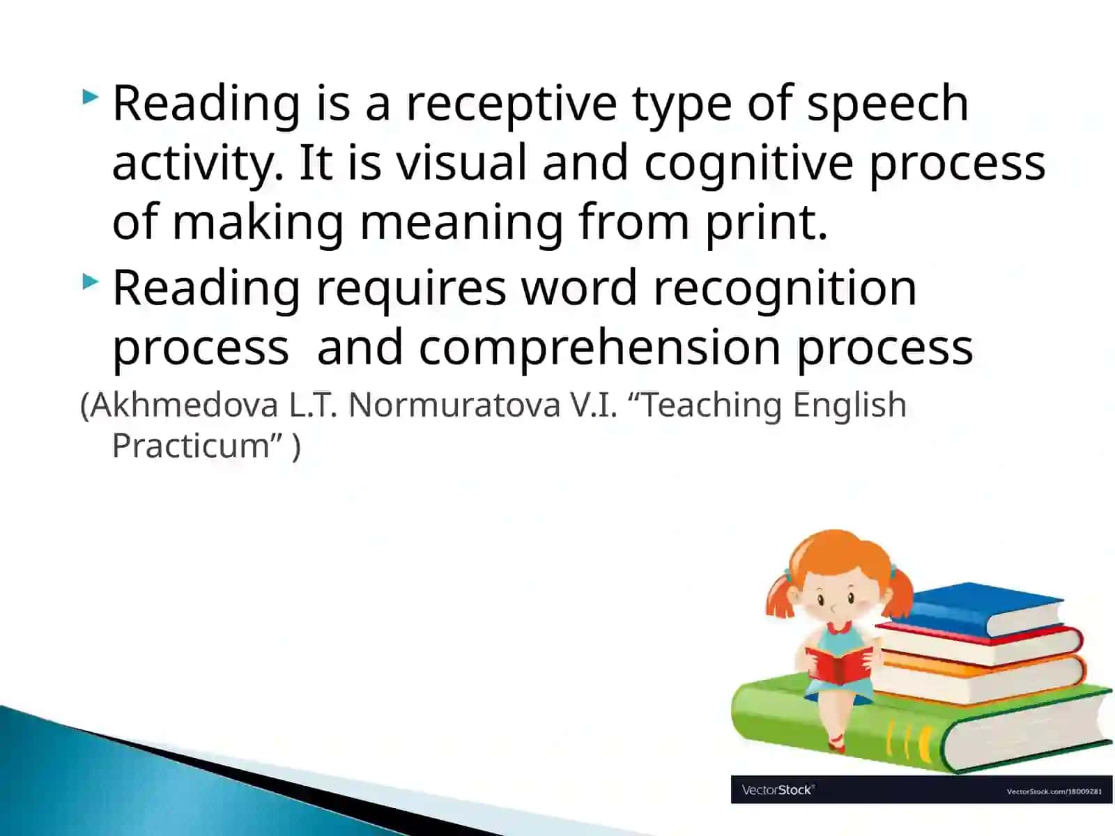Reading is a process of constructing meaning from written texts 3