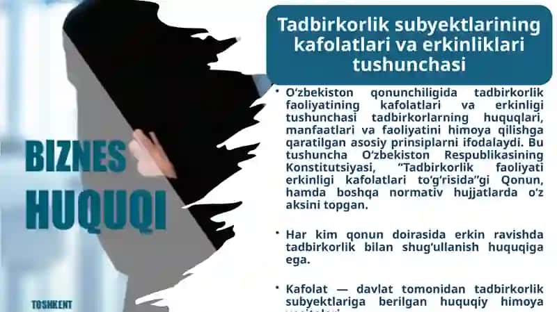 Tadbirkorlik subyekti kafolatlari va erkinliklar tushunchasi, turlari va maqsadining o‘zaro o‘xshash hamda farqli jihatlarini amaliy misollar bilan qonunchilik hujjatlari asosida izohlang 3