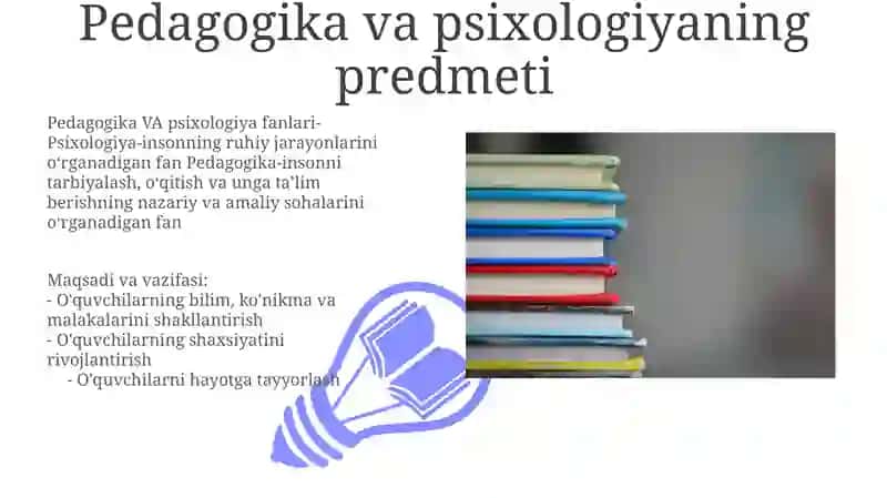 Pedogogika Va Psixologiya Predmeti, Maqsadi Va Vazifasi. Tibbiyotda Pedogogik-Psixologik Bilimlarning Õrni Va Ahamiyati 3