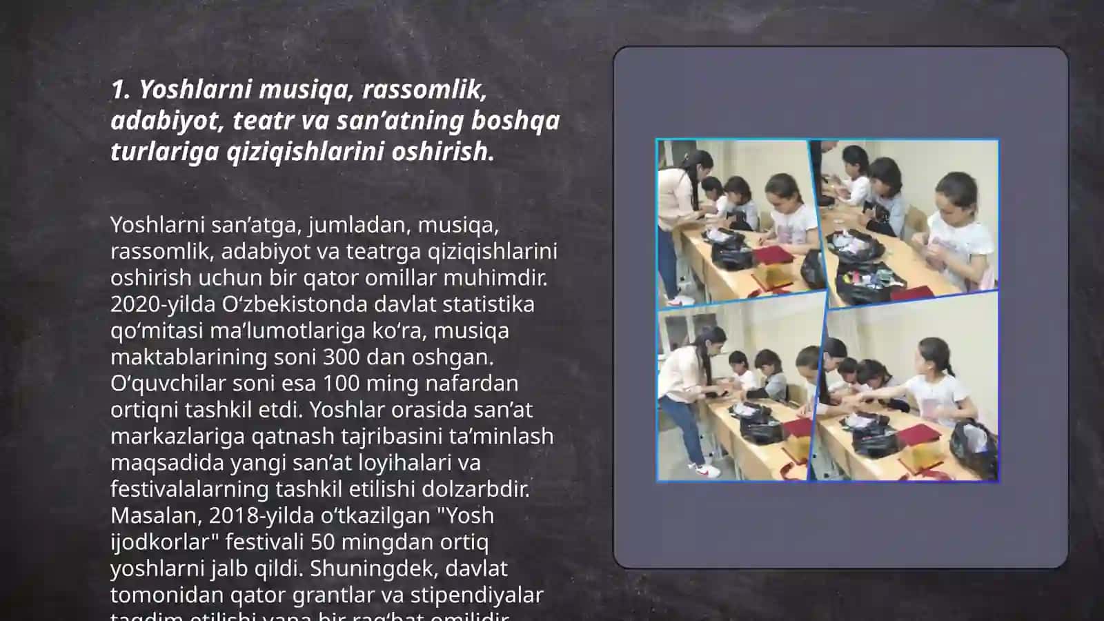 Yoshlarni musiqa, rassomlik, adabiyot, teatr va san’atning boshqa turlariga qiziqishlarini oshirish 3