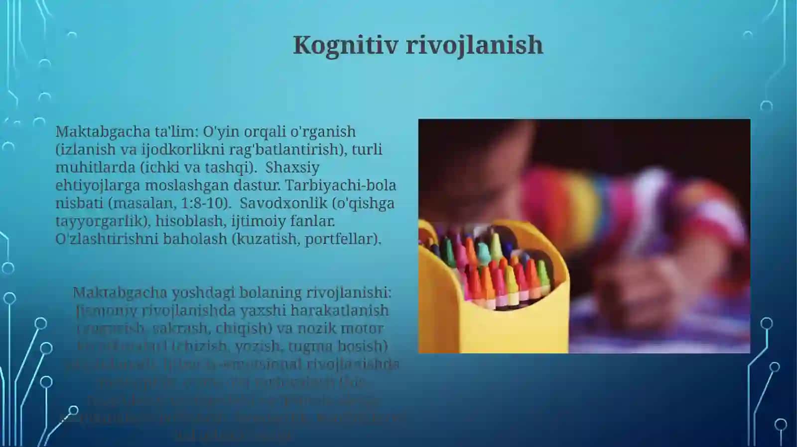 Maktabgachayoshdagibolalarningrivojlanishivata'lim-tarbiyasiningo'zigaxosligi 3