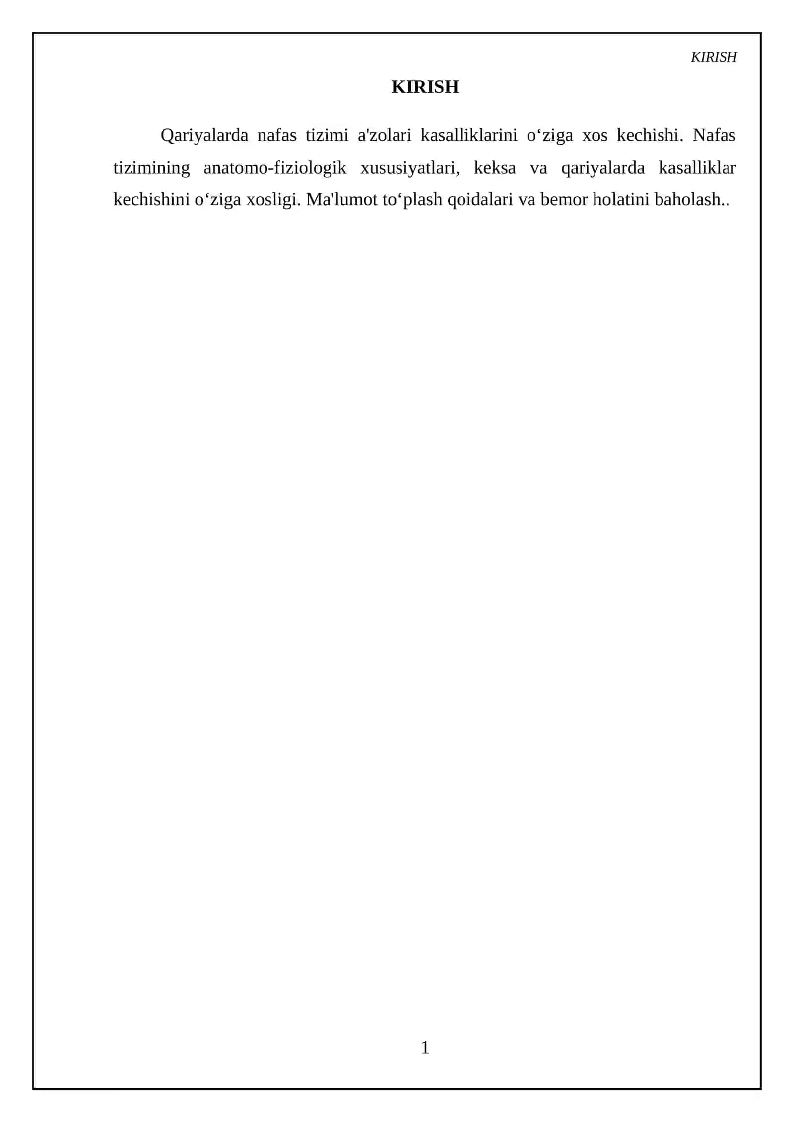 Qariyalarda nafas tizimi a'zolari kasalliklarini oʻziga xos kechishi. Nafas tizimining anatomo-fiziologik xususiyatlari, keksa va qariyalarda kasalliklar kechishini oʻziga xosligi. Ma'lumot toʻplash qoidalari va bemor holatini baholash 3