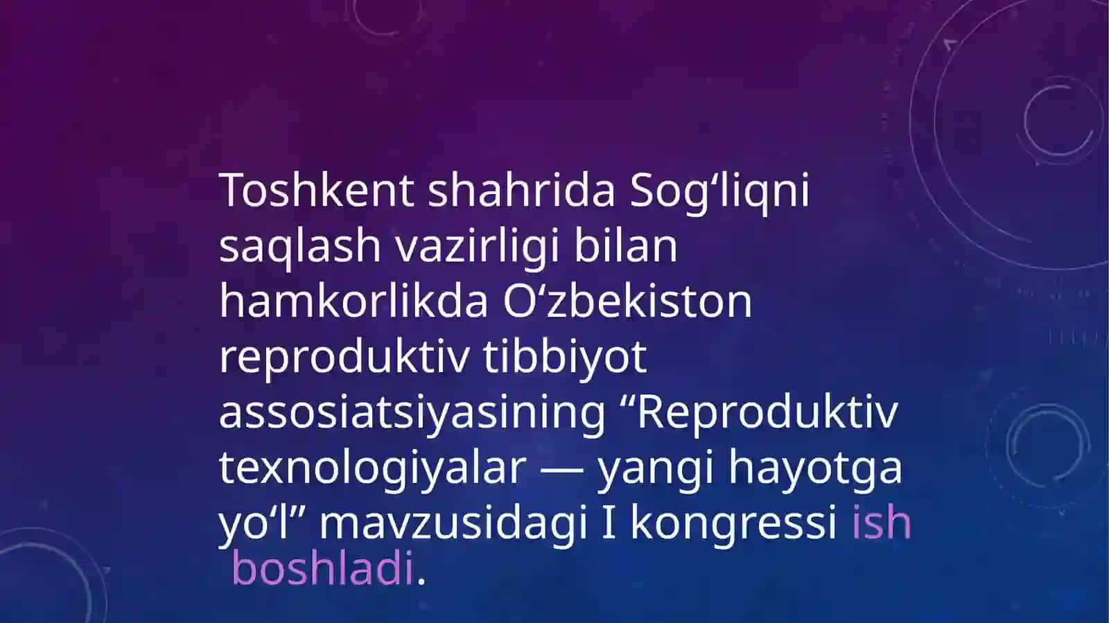 Oʻzbekiston reproduktiv tibbiyot assotsiat-siyasining kongressi 3