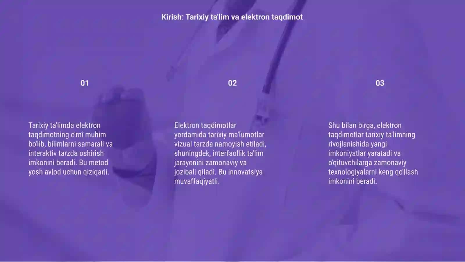 Tarixiy ta'limda elektron taqdimot òrni 3