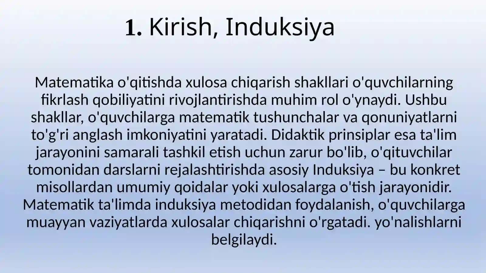 Matematika o`qitishda xulosa chiqarish shakllari va didaktik prinsiplar. Matematika o`qitishda induksiya, deduksiya va o`xshatishdan foydalanish. Matematik o`qitishning didaktik prinsiplari va ularning tadbiqi 3