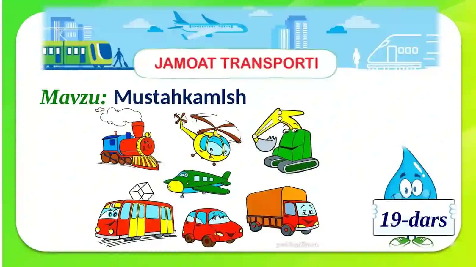 3-sinf Ona tili va o'qish fanidan Jamoat transporti mustahkanlash mavzuda dars taqdimoti 3
