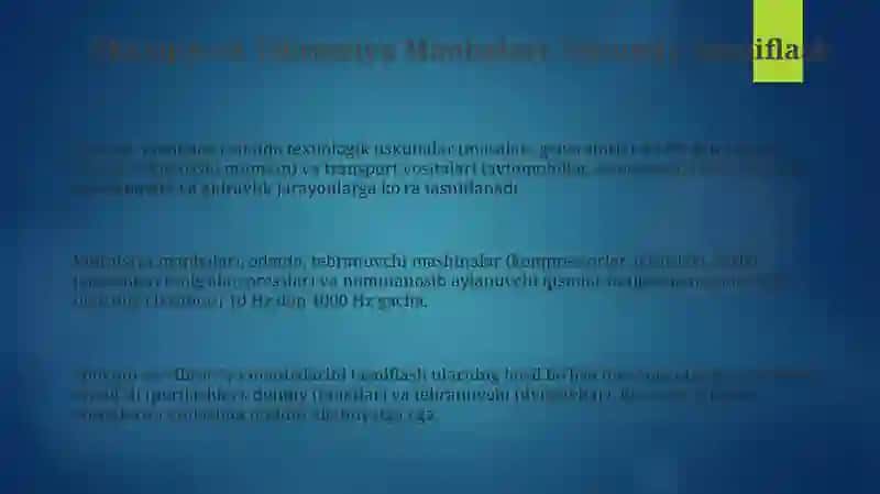 Shovqin va Vibratsiya Manbalari: Umumiy Tasniflash 3